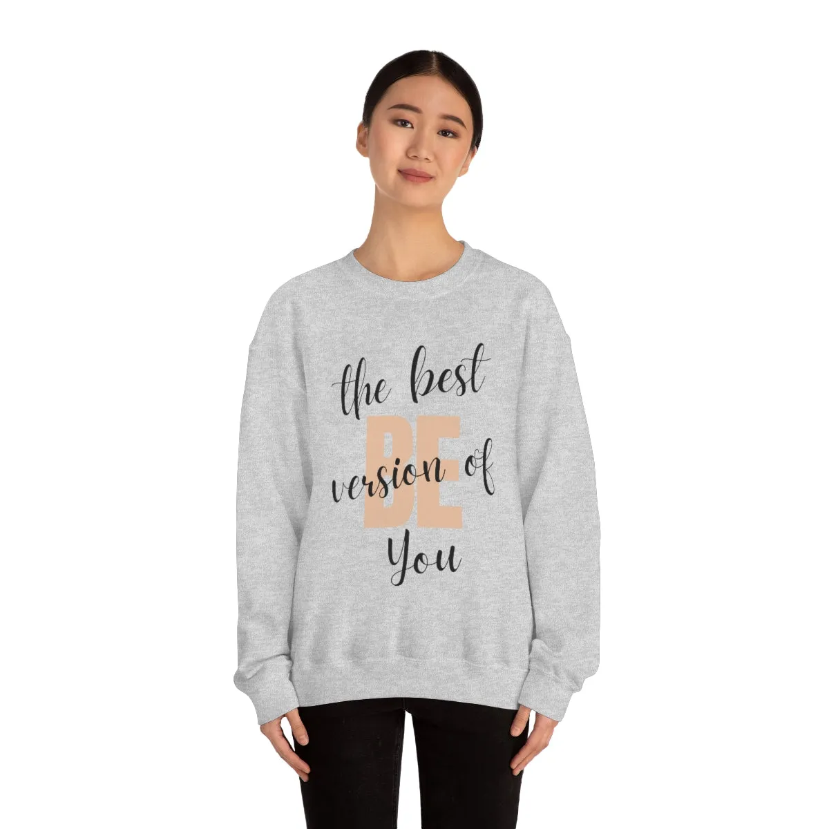 Be the Best Version of You Unisex Crewneck Sweatshirt, Positive Mindset Gift, Inspirational Top, Mental Wellness Crew , Motivational