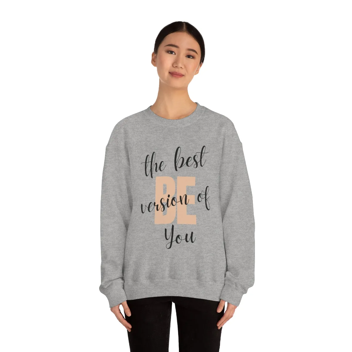 Be the Best Version of You Unisex Crewneck Sweatshirt, Positive Mindset Gift, Inspirational Top, Mental Wellness Crew , Motivational