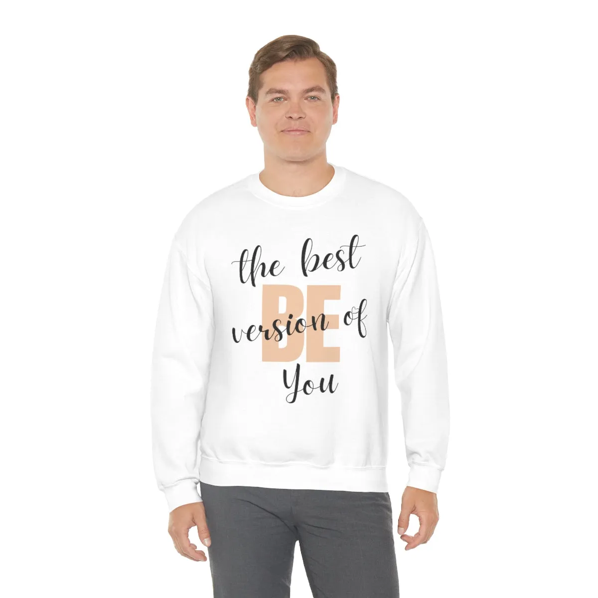 Be the Best Version of You Unisex Crewneck Sweatshirt, Positive Mindset Gift, Inspirational Top, Mental Wellness Crew , Motivational