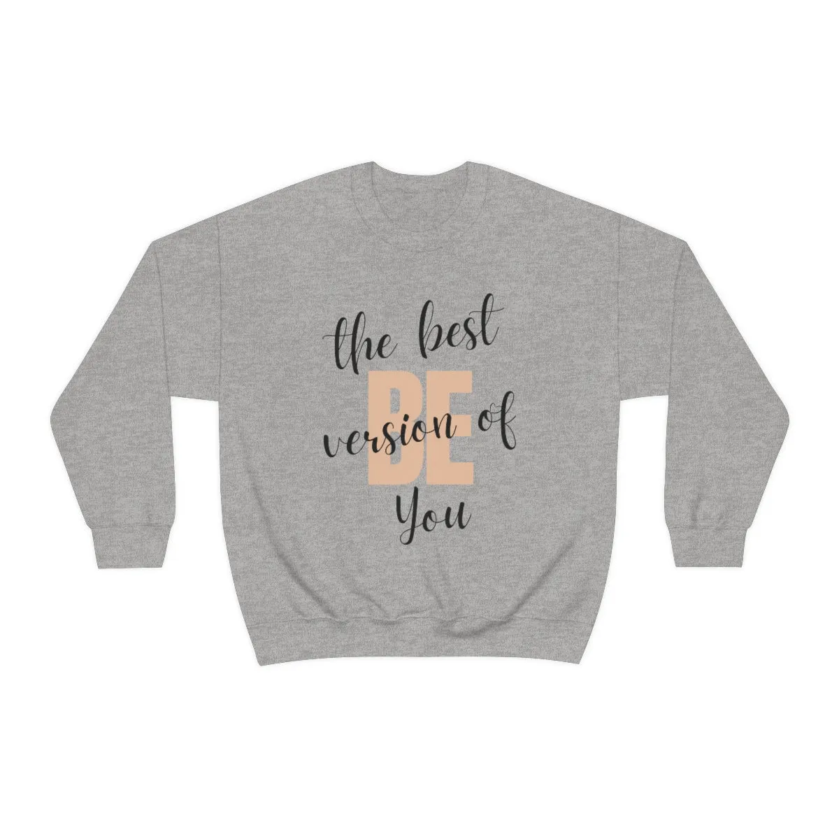 Be the Best Version of You Unisex Crewneck Sweatshirt, Positive Mindset Gift, Inspirational Top, Mental Wellness Crew , Motivational