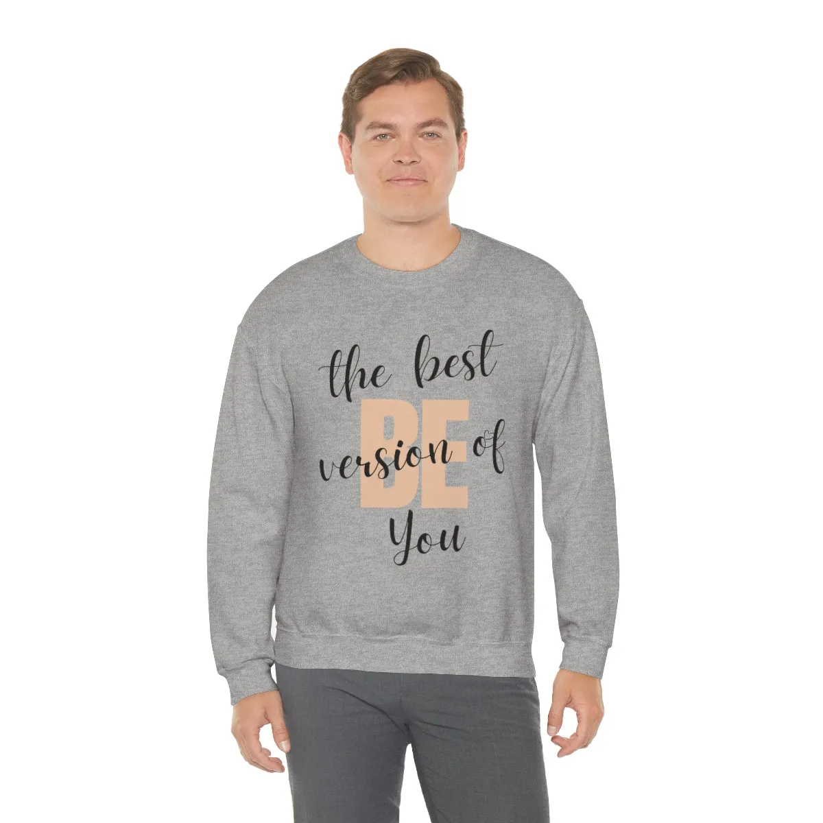 Be the Best Version of You Unisex Crewneck Sweatshirt, Positive Mindset Gift, Inspirational Top, Mental Wellness Crew , Motivational