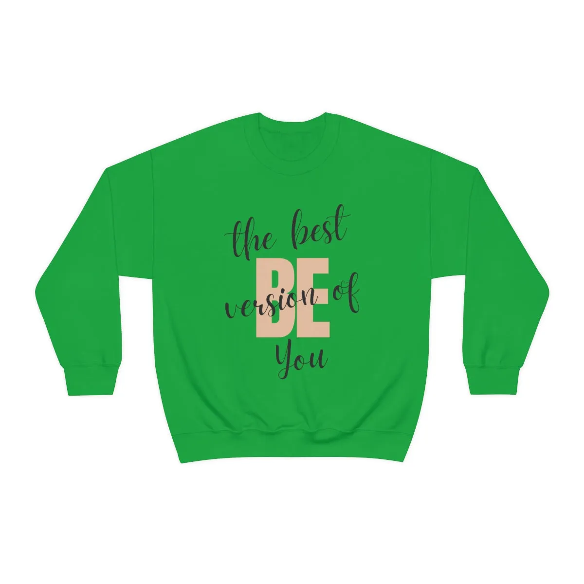 Be the Best Version of You Unisex Crewneck Sweatshirt, Positive Mindset Gift, Inspirational Top, Mental Wellness Crew , Motivational