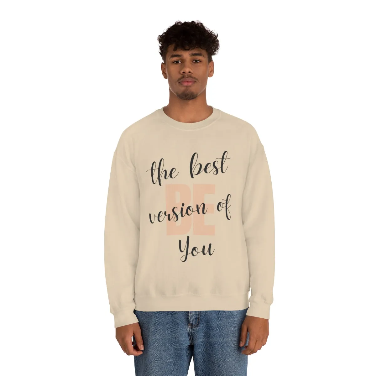 Be the Best Version of You Unisex Crewneck Sweatshirt, Positive Mindset Gift, Inspirational Top, Mental Wellness Crew , Motivational