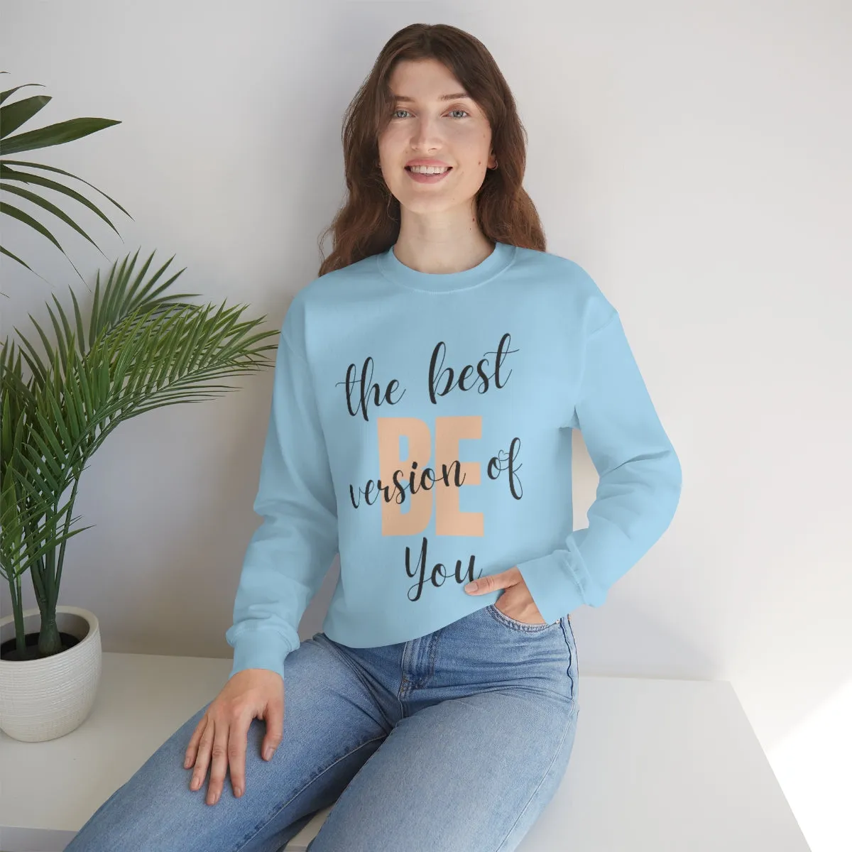 Be the Best Version of You Unisex Crewneck Sweatshirt, Positive Mindset Gift, Inspirational Top, Mental Wellness Crew , Motivational