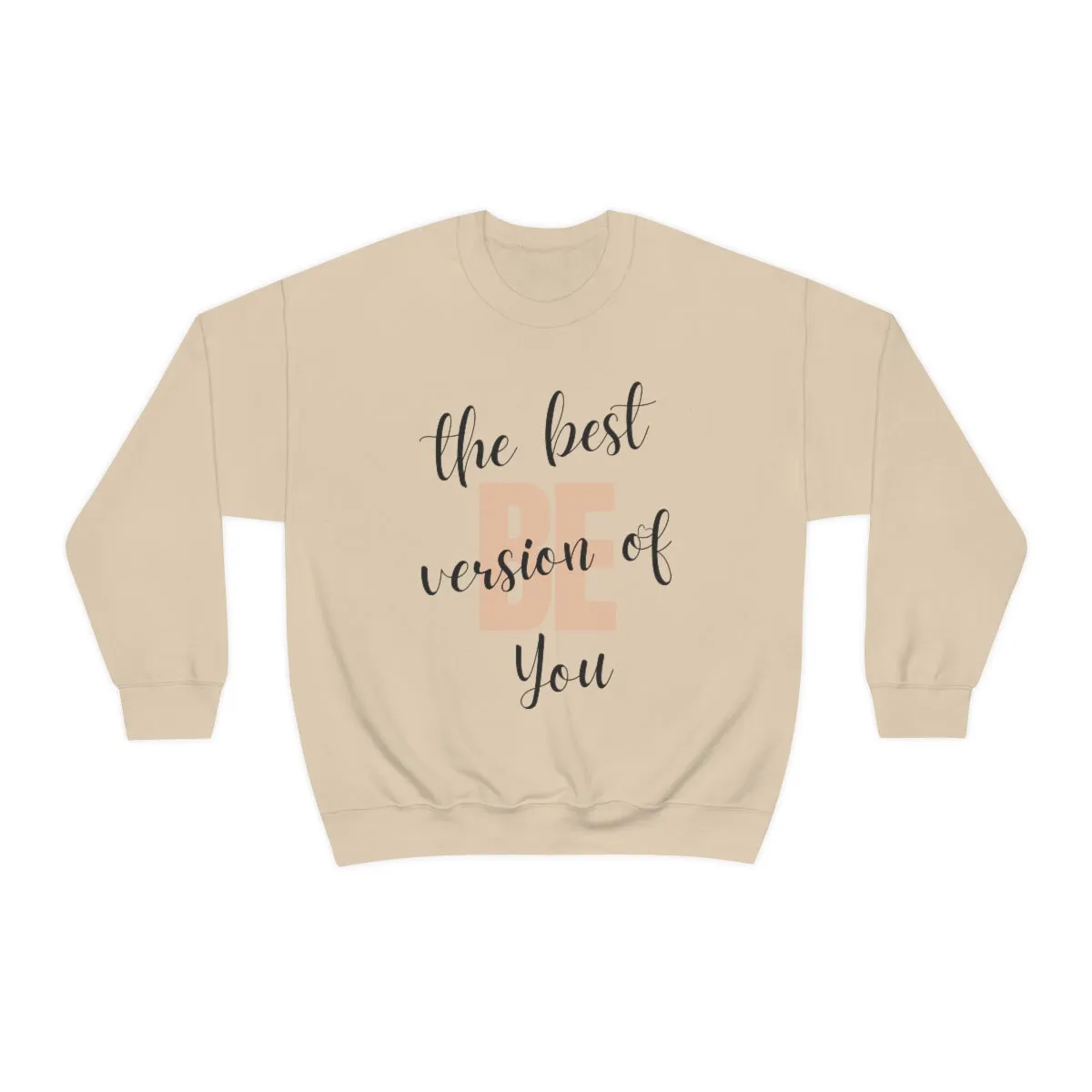 Be the Best Version of You Unisex Crewneck Sweatshirt, Positive Mindset Gift, Inspirational Top, Mental Wellness Crew , Motivational