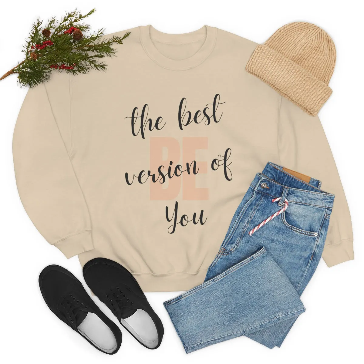 Be the Best Version of You Unisex Crewneck Sweatshirt, Positive Mindset Gift, Inspirational Top, Mental Wellness Crew , Motivational