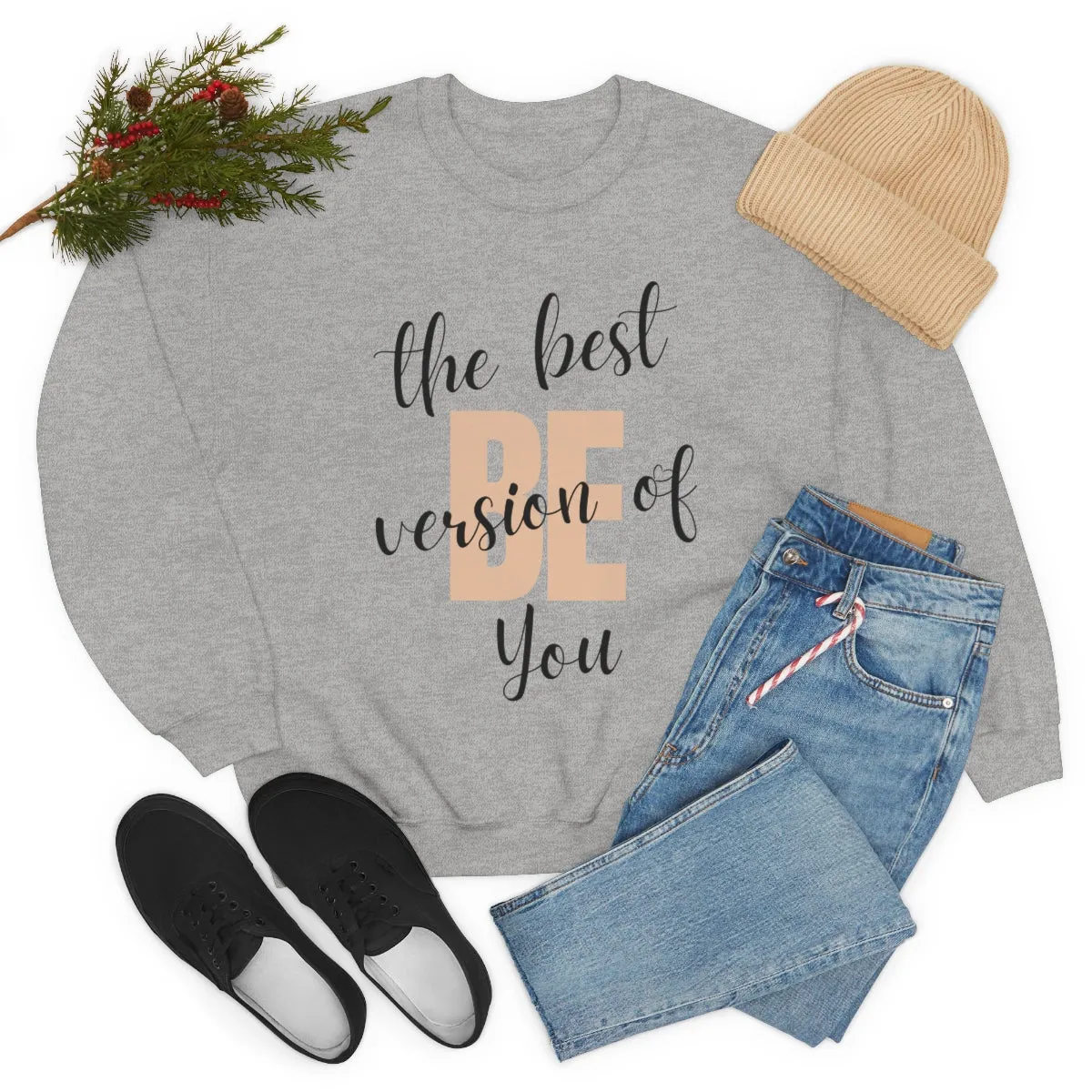 Be the Best Version of You Unisex Crewneck Sweatshirt, Positive Mindset Gift, Inspirational Top, Mental Wellness Crew , Motivational
