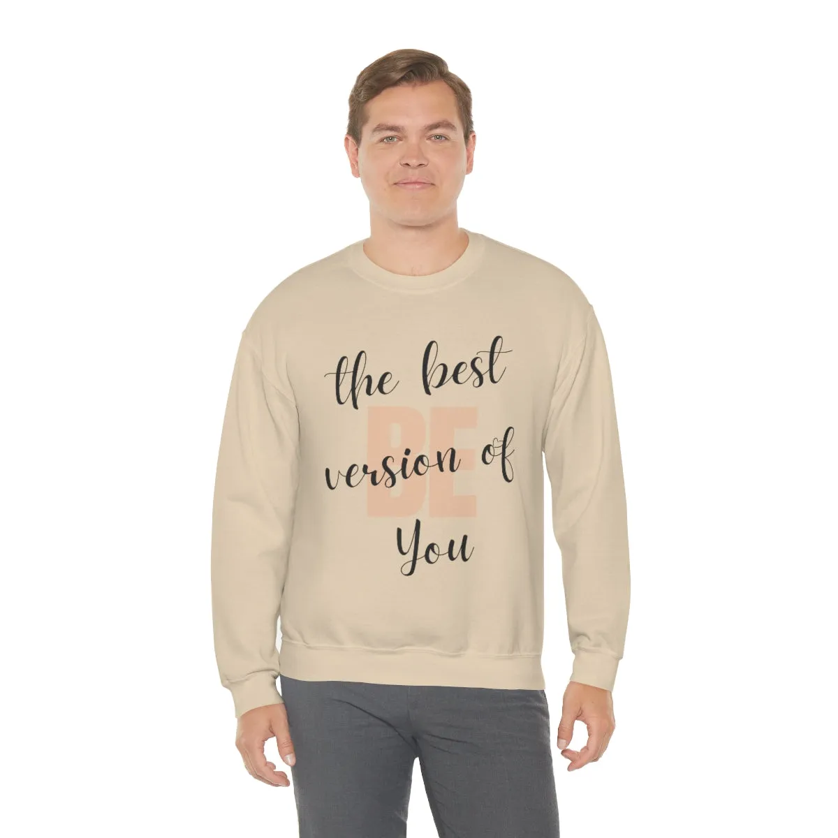 Be the Best Version of You Unisex Crewneck Sweatshirt, Positive Mindset Gift, Inspirational Top, Mental Wellness Crew , Motivational