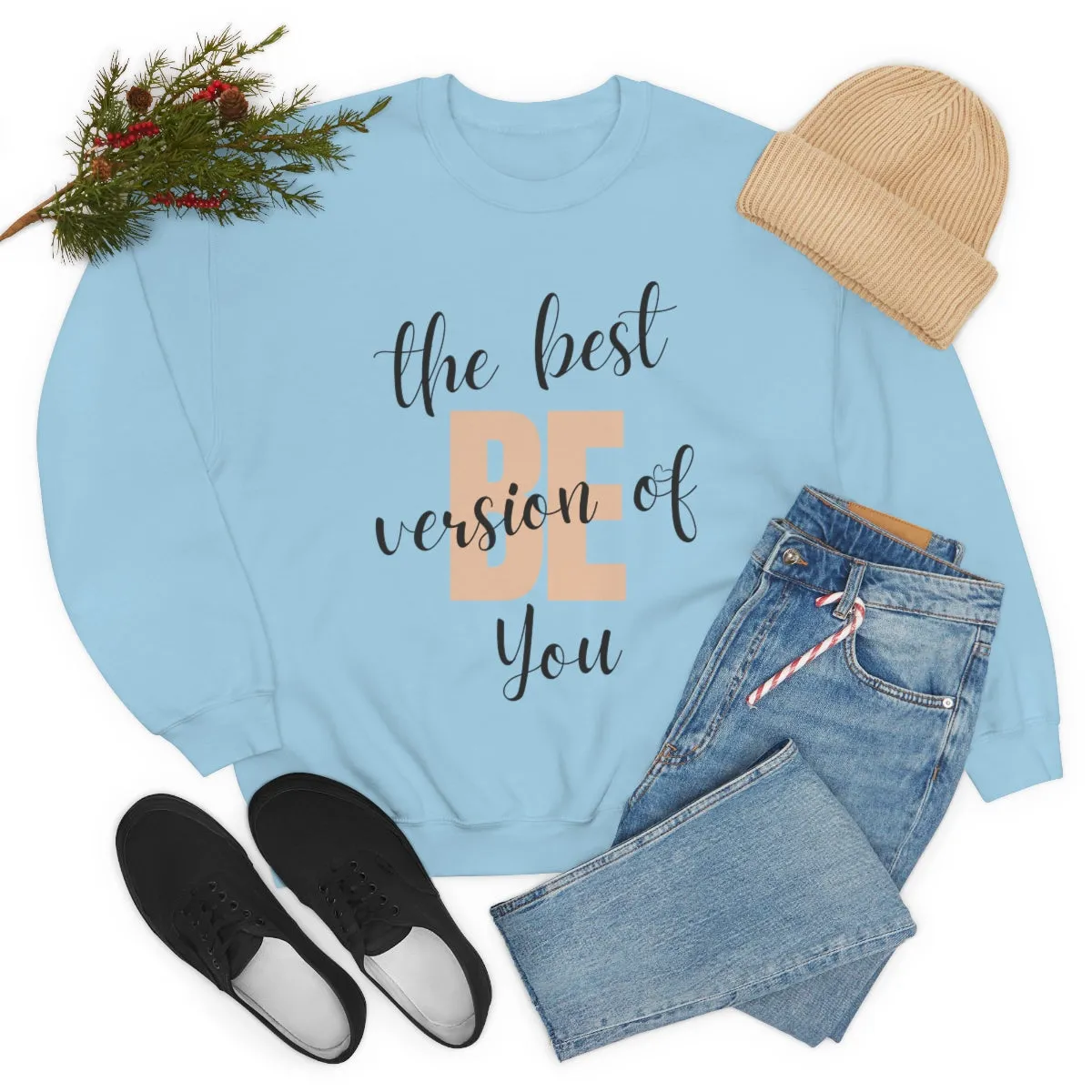 Be the Best Version of You Unisex Crewneck Sweatshirt, Positive Mindset Gift, Inspirational Top, Mental Wellness Crew , Motivational