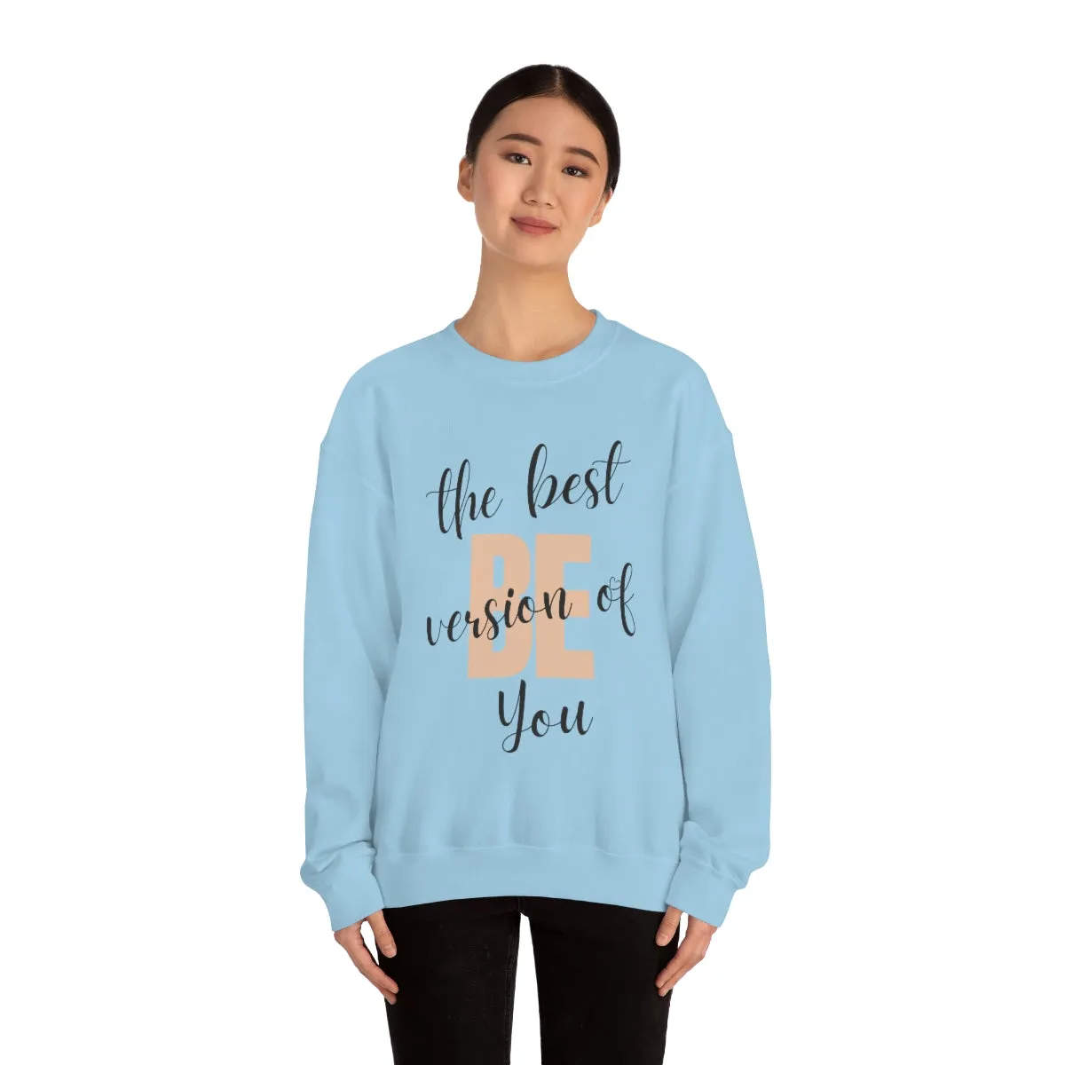 Be the Best Version of You Unisex Crewneck Sweatshirt, Positive Mindset Gift, Inspirational Top, Mental Wellness Crew , Motivational