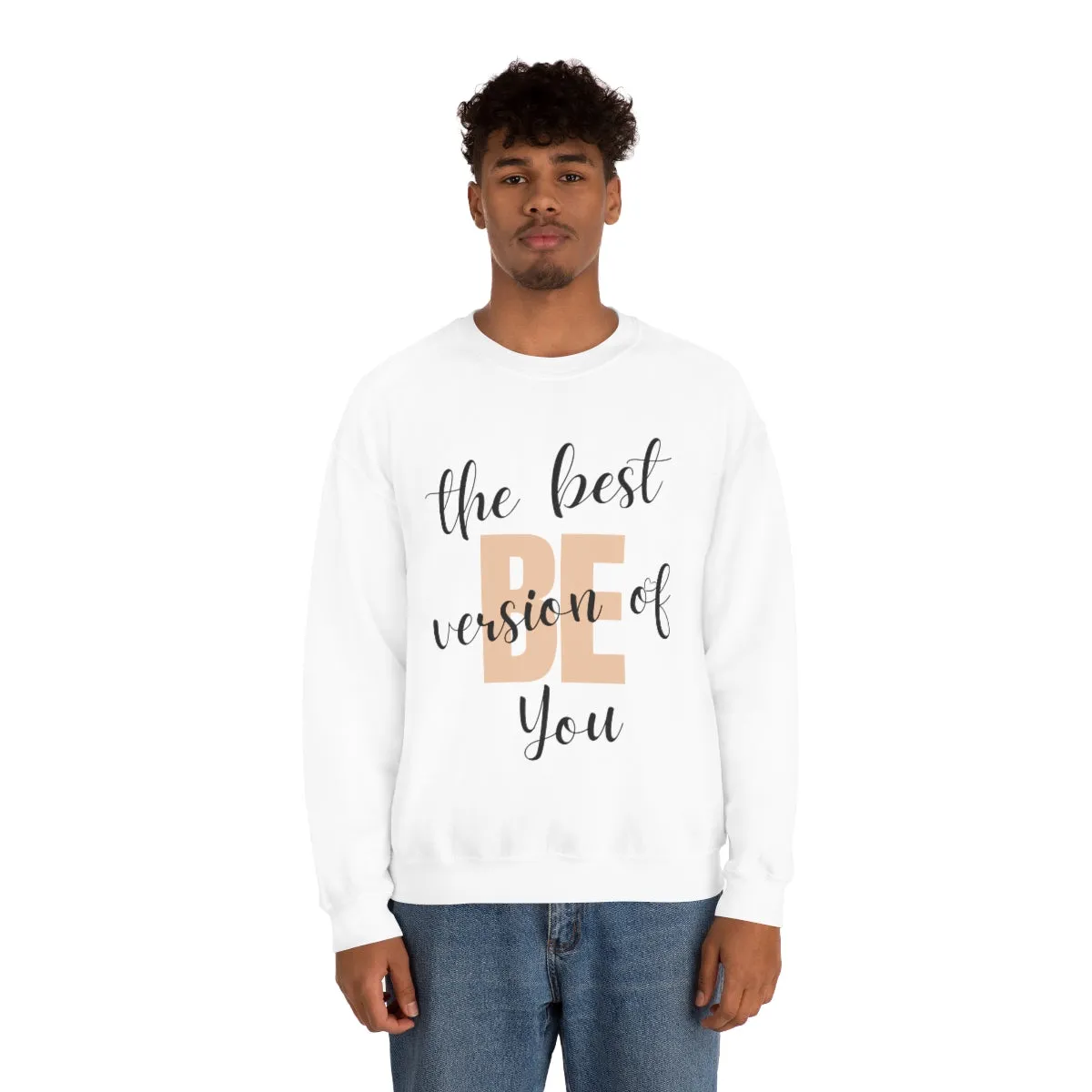 Be the Best Version of You Unisex Crewneck Sweatshirt, Positive Mindset Gift, Inspirational Top, Mental Wellness Crew , Motivational