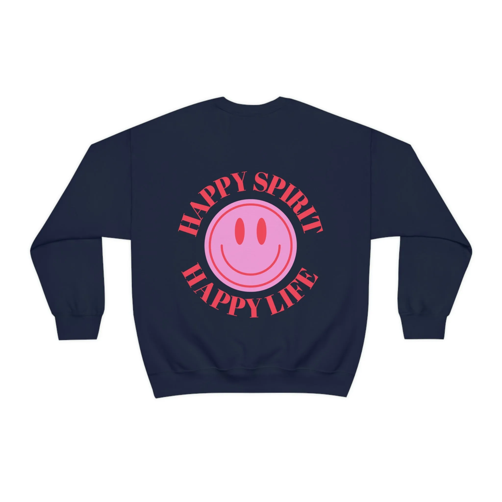 Happy Spirit Happy Life Sweatshirt, Gildan VSCO Girl Crewneck, Oversized Tumblr Front Back Print Smile Happy Mind Trendy Beach Lake Cover Up