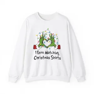 I love Matching Christmas Sweatshirts