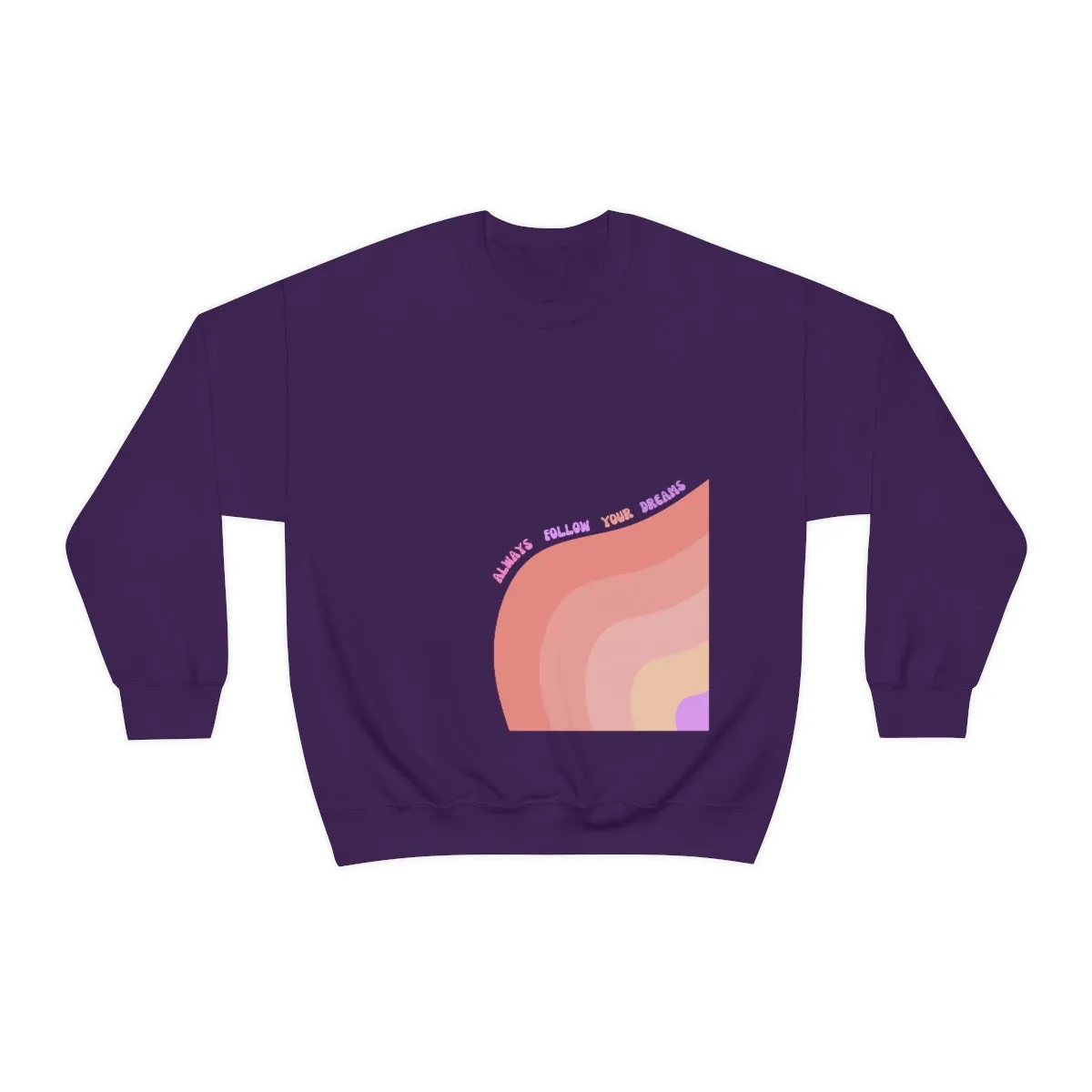 Retro Rainbow Sweatshirt, Always Follow Your Dreams Crewneck, Pink and Lavender Sweatshirt, Minimalist Vintage Style Font, Positivity Top